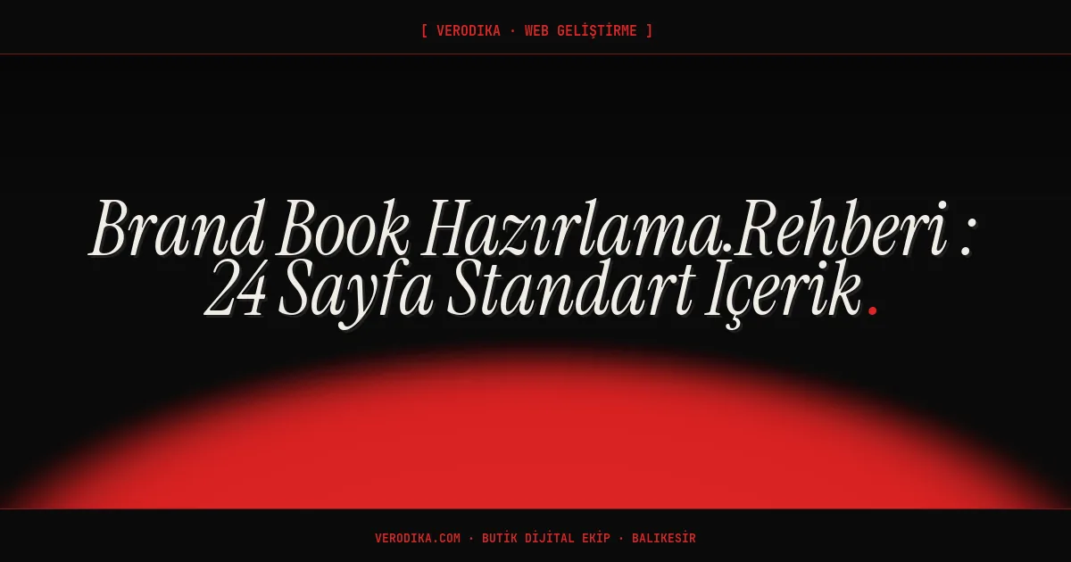 Brand Book Hazırlama Rehberi - 24 Sayfa Standart İçerik